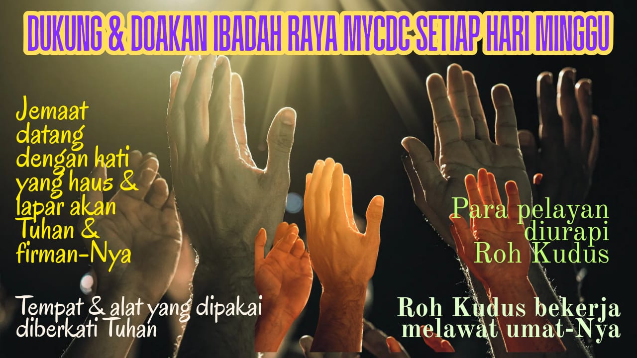 Dukung & Doakan Ibadah Raya MyCDC